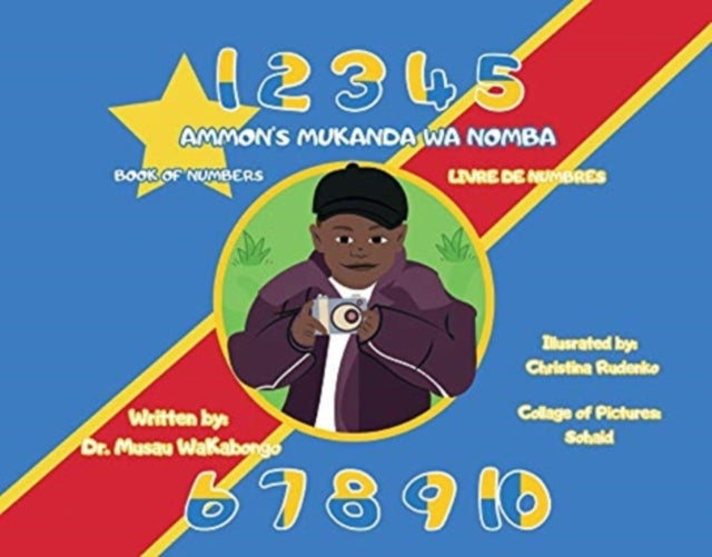 AMMON'S MUKANDA WA NOMBA; AMMON'S BOOK OF NUMBERS;AMMON'S LIVRE DE NOMBRES: This book is in Tshiluba, English and French