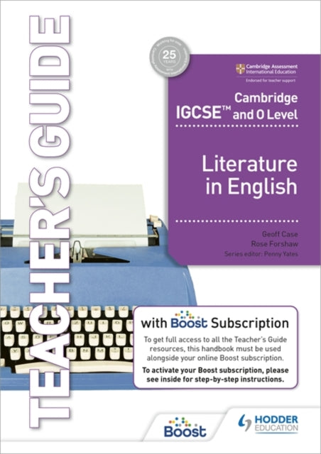 Cambridge IGCSE (TM) and O Level Literature in English Teacher's Guide with Boost Subscription
