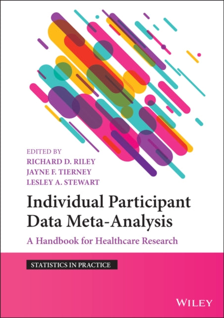 Individual Participant Data Meta-Analysis: A Handbook for Healthcare Research