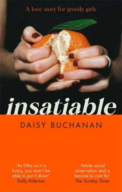 Insatiable: 'A frank, funny account of 21st-century lust' Independent