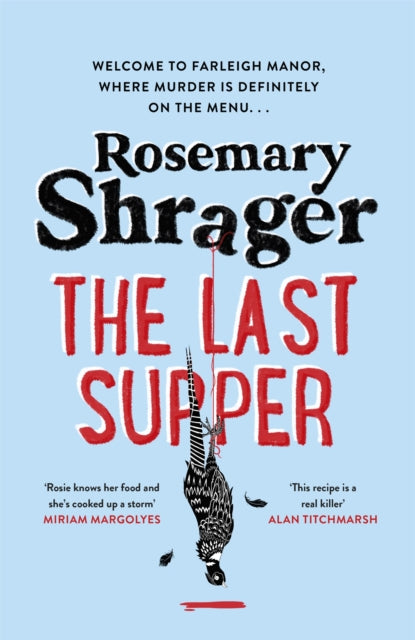 The Last Supper: The irresistible debut novel where cosy crime and cookery collide!