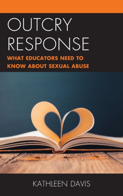 Outcry Response: What Educators Need to Know about Sexual Abuse