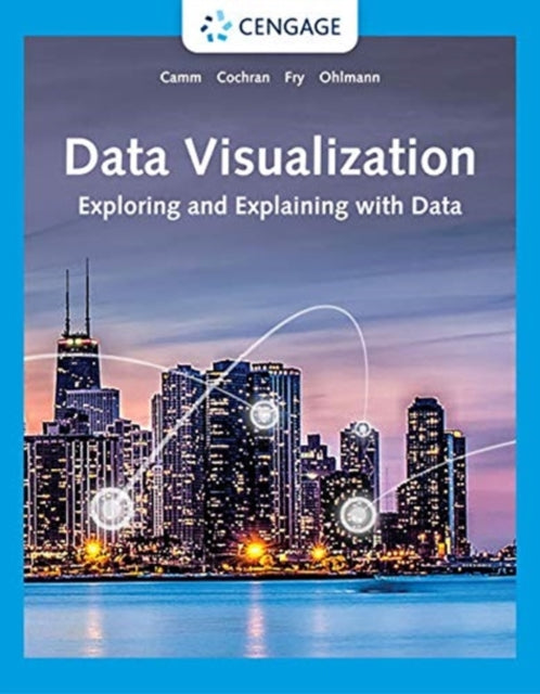 Data Visualization: Exploring and Explaining with Data