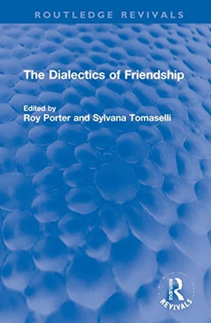 The Dialectics of Friendship