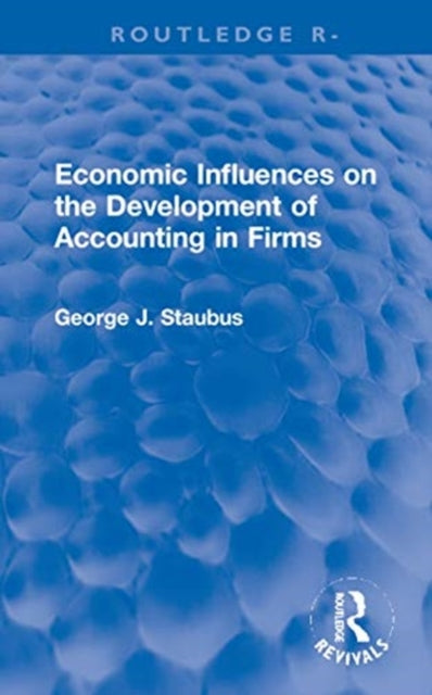 Economic Influences on the Development of Accounting in Firms
