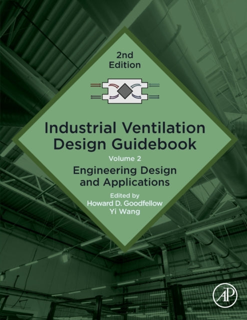 Industrial Ventilation Design Guidebook: Volume 2: Engineering Design and Applications