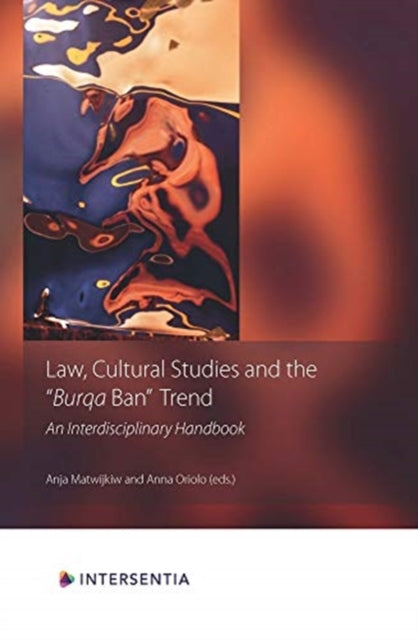 Law, Cultural Studies and the Burqa Ban Trend: An Interdisciplinary Handbook