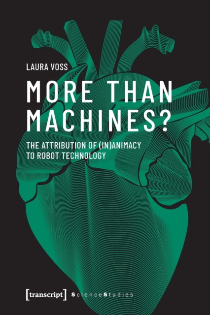 More Than Machines? - The Attribution of (In)Animacy to Robot Technology