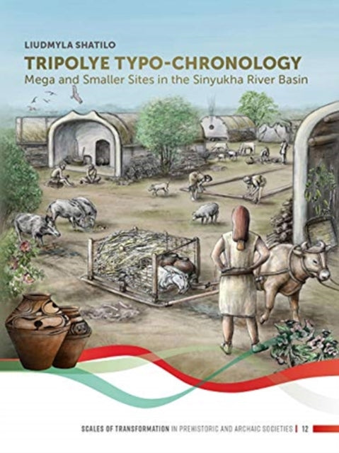 Tripolye Typo-chronology: Mega and Smaller Sites in the Sinyukha River Basin