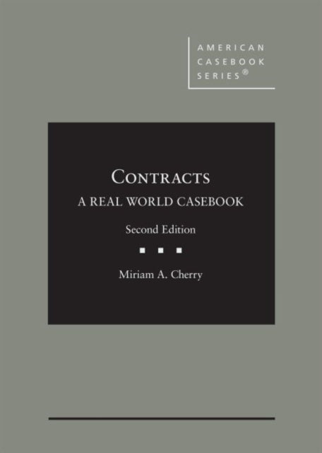 Contracts: A Real World Casebook
