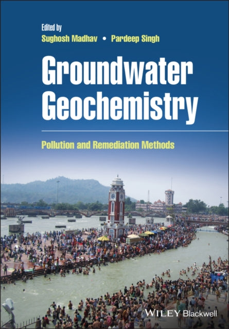 Groundwater Geochemistry: Pollution and Remediation Methods