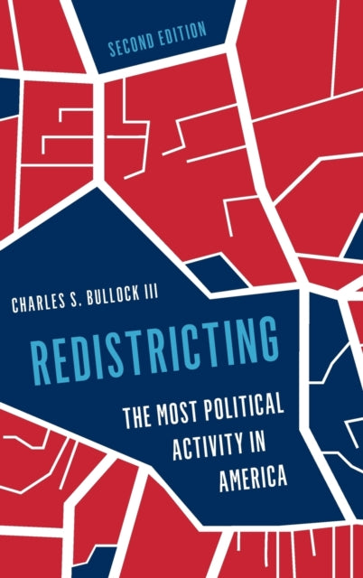 Redistricting: The Most Political Activity in America
