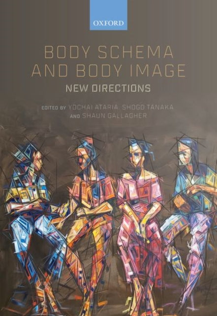 Body Schema and Body Image: New Directions