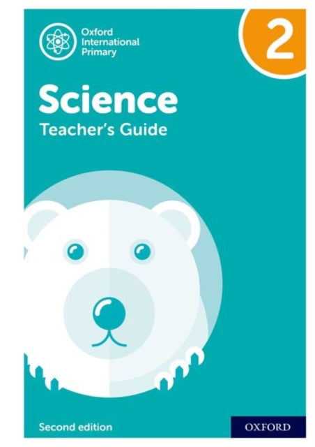 Oxford International Primary Science: Teacher Guide 2: Oxford International Primary Science Teacher Guide 2