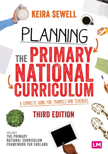 Planning the Primary National Curriculum: A complete guide for trainees and teachers