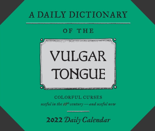 A Dictionary of the Vulgar Tongue 2022 Daily Calendar