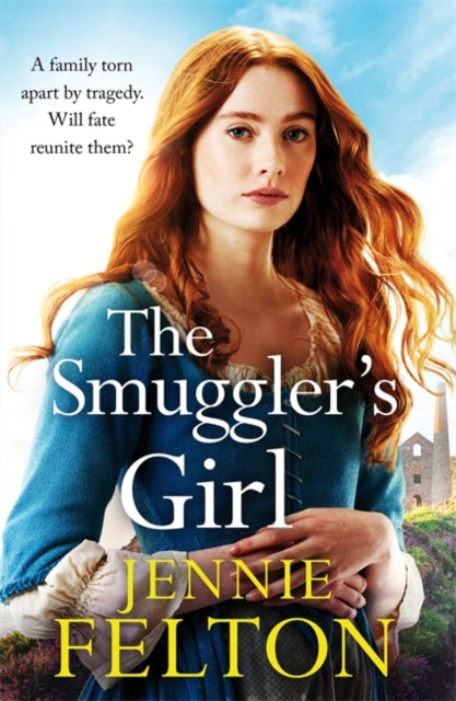 The Smuggler's Girl: A sweeping saga of a family torn apart by tragedy. Will fate reunite them?