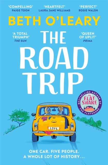 The Road Trip: The heart-warming and joyful novel from the author of The Flatshare and The Switch