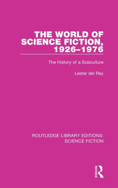 The World of Science Fiction, 1926-1976: The History of a Subculture