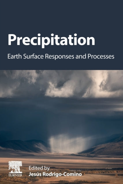 Precipitation: Earth Surface Responses and Processes