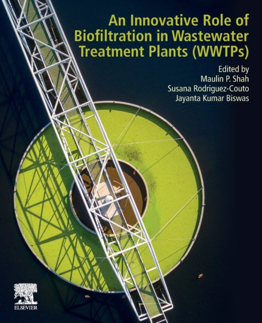 An Innovative Role of Biofiltration in Wastewater Treatment Plants (WWTPs)