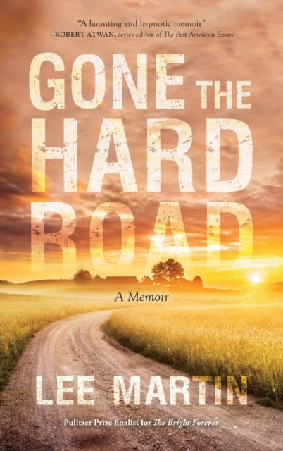 Gone the Hard Road: A Memoir