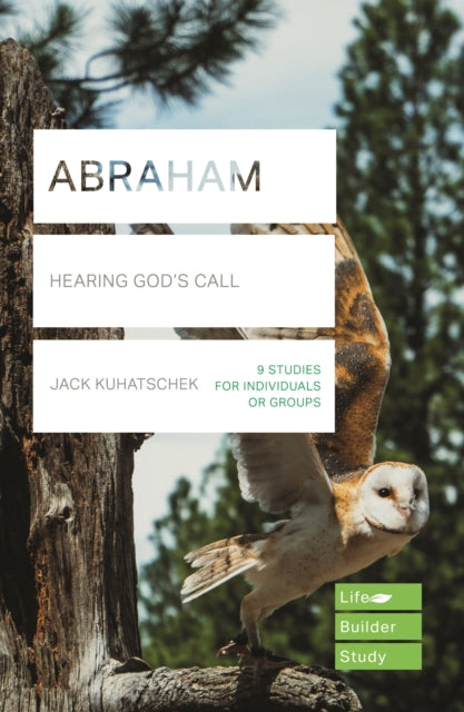 Abraham (Lifebuilder Study Guides): Hearing God's Call