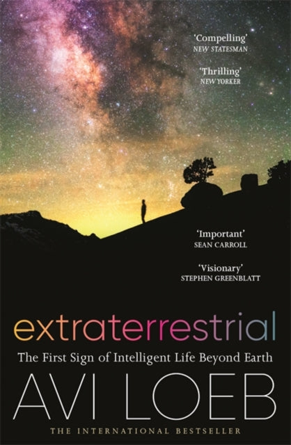 Extraterrestrial: The First Sign of Intelligent Life Beyond Earth