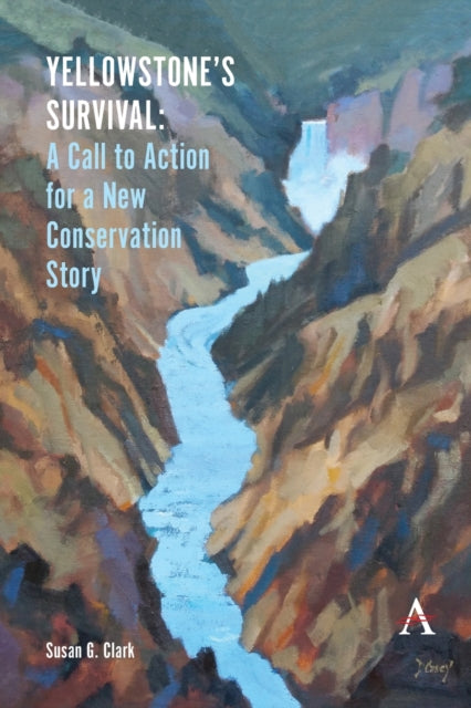 Yellowstone's Survival: A Call to Action for a New Conservation Story