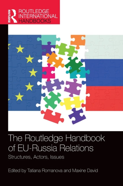 The Routledge Handbook of EU-Russia Relations: Structures, Actors, Issues