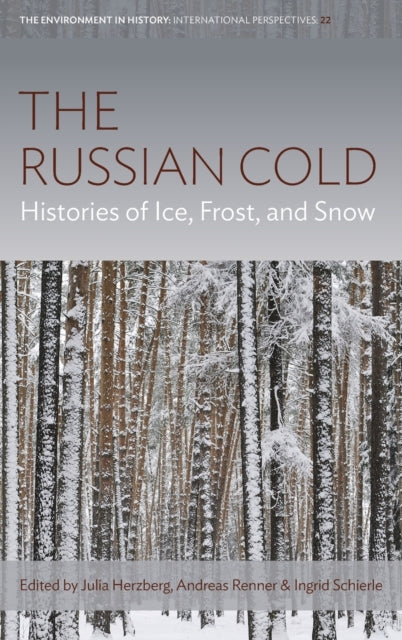 The Russian Cold: Histories of Ice, Frost, and Snow