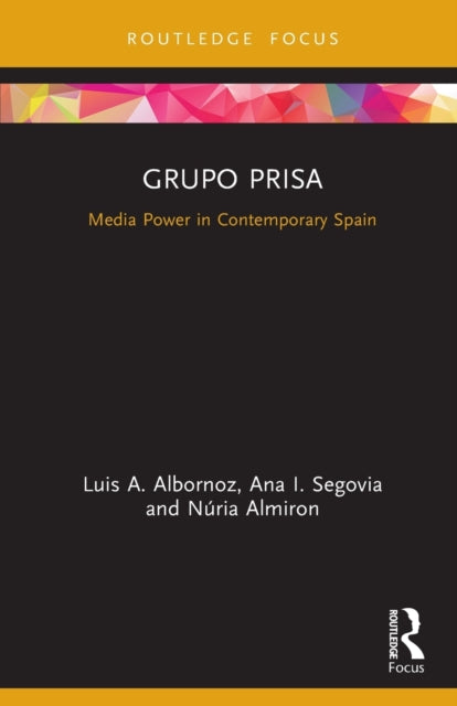 Grupo Prisa: Media Power in Contemporary Spain