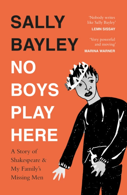 No Boys Play Here: A Story of Shakespeare and My Family's Missing Men
