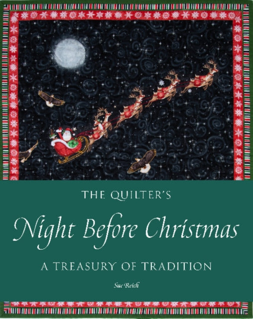Quilter's Night Before Christmas: A Treasury of Tradition