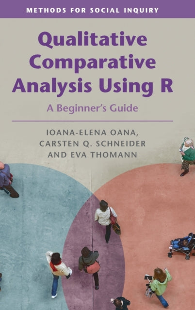 Qualitative Comparative Analysis Using R: A Beginner's Guide
