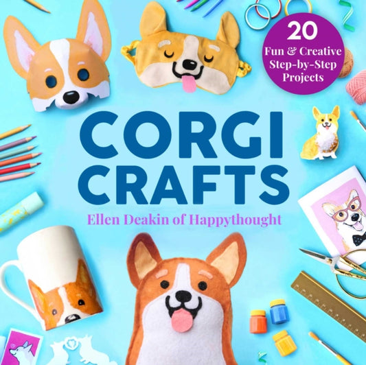 Corgi Crafts: 20 Fun and Creative Step-by-Step Projects