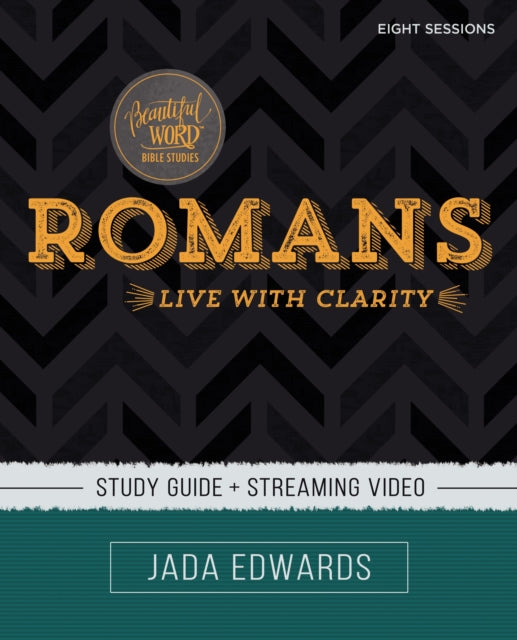 Romans Study Guide plus Streaming Video: Live with Clarity