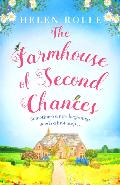 The Farmhouse of Second Chances: A gorgeously uplifting story of new beginnings to curl up with in 2022!