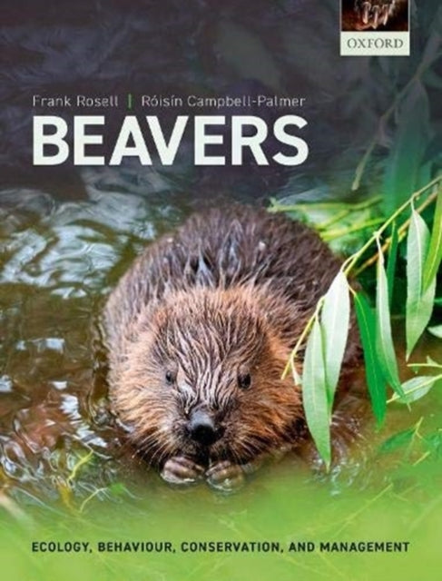 Beavers: Ecology, Behaviour, Conservation, and Management