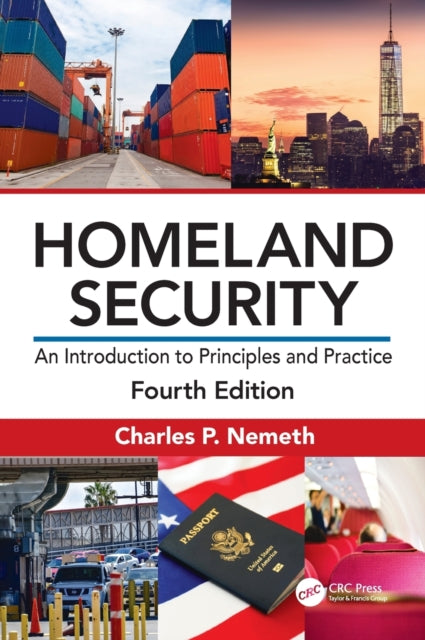 Homeland Security: An Introduction to Principles and Practice