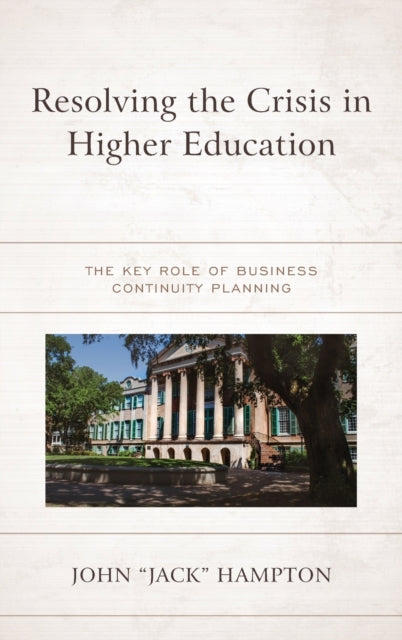 Resolving the Crisis in Higher Education: The Key Role of Business Continuity Planning