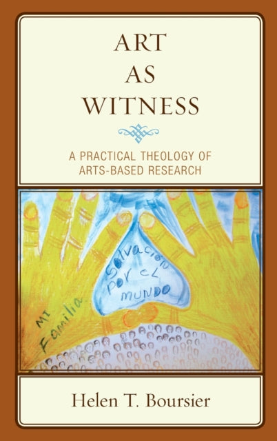 Art As Witness: A Practical Theology of Arts-Based Research