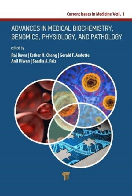 Advances in Medical Biochemistry, Genomics, Physiology, and Pathology