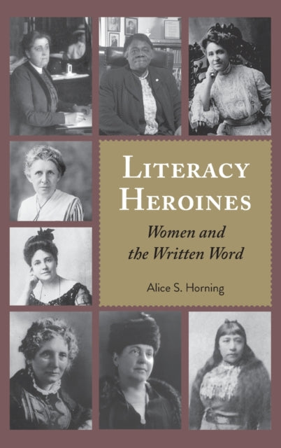 Literacy Heroines: Women and the Written Word