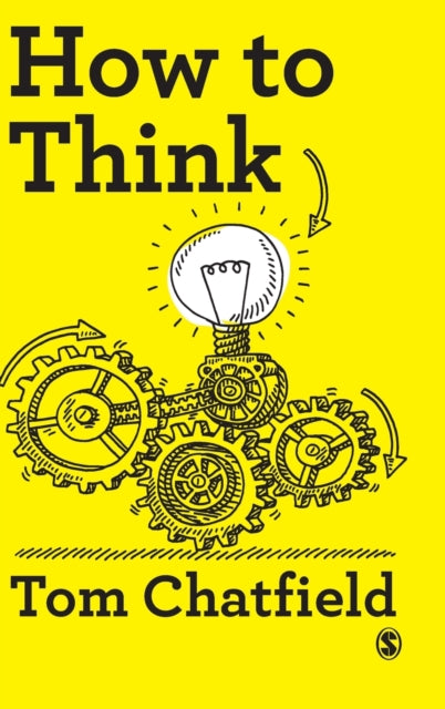 How to Think: Your Essential Guide to Clear, Critical Thought