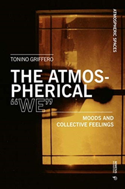The Atmospheric "We": Moods and Collective Feelings