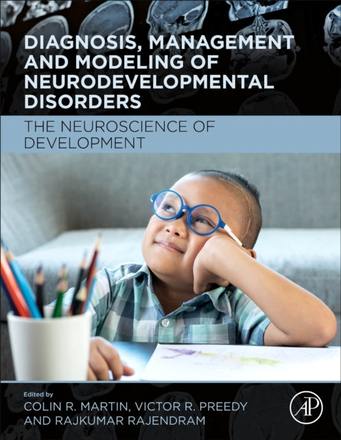 Diagnosis, Management and Modeling of Neurodevelopmental Disorders: The Neuroscience of Development