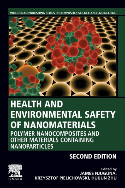 Health and Environmental Safety of Nanomaterials: Polymer Nanocomposites and Other Materials Containing Nanoparticles