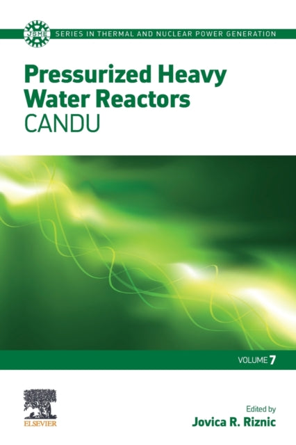 Pressurized Heavy Water Reactors: CANDU