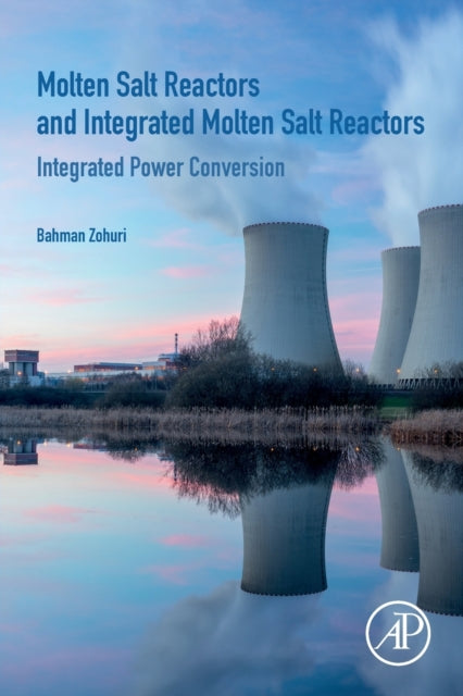 Molten Salt Reactors and Integrated Molten Salt Reactors: Integrated Power Conversion